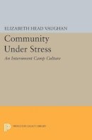 Elizabeth Head Vaughan - Community Under Stress - 9780691627526 - V9780691627526