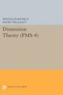 Witold Hurewicz - Dimension Theory (PMS-4), Volume 4 - 9780691627748 - V9780691627748