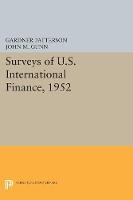 G. Patterson - Surveys of U.S. International Finance, 1952 - 9780691628400 - V9780691628400