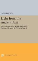 Jack Finegan - Light from the Ancient Past, Vol. 2: The Archaeological Background of the Hebrew-Christian Religion - 9780691628530 - V9780691628530