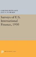 G. Patterson - Surveys of U.S. International Finance, 1950 - 9780691628738 - V9780691628738