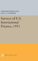G. Patterson - Surveys of U.S. International Finance, 1951 - 9780691628745 - V9780691628745