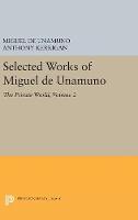 Miguel De Unamuno - Selected Works of Miguel de Unamuno, Volume 2: The Private World - 9780691629094 - V9780691629094