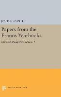 Joseph Campbell - Papers from the Eranos Yearbooks, Eranos 4: Spiritual Disciplines - 9780691629377 - V9780691629377