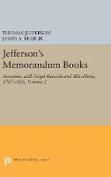 James Adam Bear (Ed.) - Jefferson´s Memorandum Books, Volume 2: Accounts, with Legal Records and Miscellany, 1767-1826 - 9780691629513 - V9780691629513