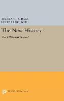 Theodore Rabb - The New History: The 1980s and Beyond - 9780691629544 - V9780691629544