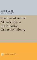 Rudolf Mach - Handlist of Arabic Manuscripts (New Series) in the Princeton University Library - 9780691629643 - V9780691629643