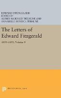 Edward Fitzgerald - The Letters of Edward Fitzgerald, Volume 1: 1830-1850 - 9780691629780 - V9780691629780