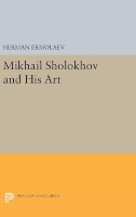 Herman Ermolaev - Mikhail Sholokhov and His Art - 9780691629834 - V9780691629834