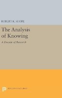Robert K. Shope - The Analysis of Knowing: A Decade of Research - 9780691629902 - V9780691629902