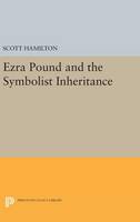 Scott Hamilton - Ezra Pound and the Symbolist Inheritance - 9780691630380 - V9780691630380