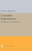 Stanley Lebergott - Consumer Expenditures: New Measures and Old Motives - 9780691630960 - V9780691630960