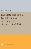 Lisa Anderson - The State and Social Transformation in Tunisia and Libya, 1830-1980 - 9780691631417 - V9780691631417