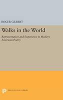 Roger Gilbert - Walks in the World: Representation and Experience in Modern American Poetry - 9780691631974 - V9780691631974