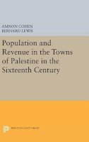 Bernard Lewis - Population and Revenue in the Towns of Palestine in the Sixteenth Century - 9780691632285 - V9780691632285