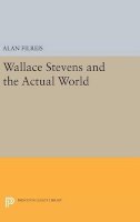 Alan Filreis - Wallace Stevens and the Actual World - 9780691633046 - V9780691633046