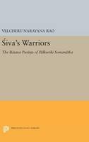 Velcheru Naraya Rao - Siva´s Warriors: The Basava Purana of Palkuriki Somanatha - 9780691633886 - V9780691633886