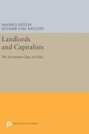 Maurice Zeitlin - Landlords and Capitalists: The Dominant Class of Chile - 9780691634005 - V9780691634005