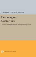 Elizabeth Jane Macarthur - Extravagant Narratives: Closure and Dynamics in the Epistolary Form - 9780691634012 - V9780691634012