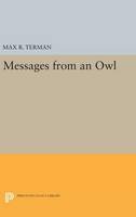 Max R. Terman - Messages from an Owl - 9780691634517 - V9780691634517