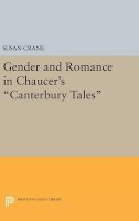 Susan Crane - Gender and Romance in Chaucer´s Canterbury Tales - 9780691634968 - V9780691634968