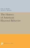 Joel H. Silbey (Ed.) - The History of American Electoral Behavior - 9780691635330 - V9780691635330
