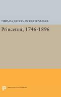 Thomas Jefferson Wertenbaker - Princeton, 1746-1896 - 9780691635538 - V9780691635538