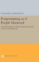 Nathaniel S. Borenstein - Programming as if People Mattered: Friendly Programs, Software Engineering, and Other Noble Delusions - 9780691636405 - V9780691636405