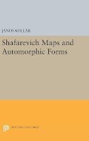 János Kollár - Shafarevich Maps and Automorphic Forms - 9780691636429 - V9780691636429