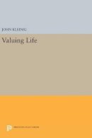 John Kleinig - Valuing Life - 9780691636504 - V9780691636504