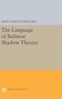 Mary Sabine Zurbuchen - The Language of Balinese Shadow Theater - 9780691636610 - V9780691636610