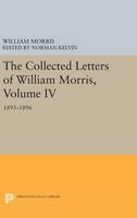 William Morris - The Collected Letters of William Morris, Volume IV: 1893-1896 - 9780691636665 - V9780691636665