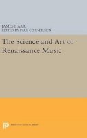 James Haar - The Science and Art of Renaissance Music - 9780691636870 - V9780691636870