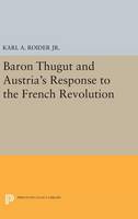 Karl A. Roider - Baron Thugut and Austria´s Response to the French Revolution - 9780691637761 - V9780691637761