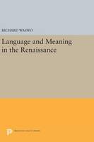 Richard Waswo - Language and Meaning in the Renaissance - 9780691638003 - V9780691638003
