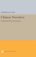 Andrew H. Plaks (Ed.) - Chinese Narrative: Critical and Theoretical Essays - 9780691638119 - V9780691638119