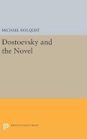 Michael Holquist - Dostoevsky and the Novel - 9780691638201 - V9780691638201
