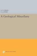 G. Y. Craig - A Geological Miscellany - 9780691639659 - V9780691639659