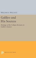 William A. Wallace - Galileo and His Sources: Heritage of the Collegio Romano in Galileo´s Science - 9780691640129 - V9780691640129