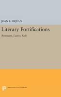 Joan E. Dejean - Literary Fortifications: Rousseau, Laclos, Sade - 9780691640174 - V9780691640174