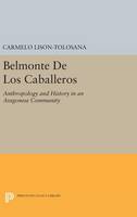 Carmelo Lison-Tolosana - Belmonte De Los Caballeros: Anthropology and History in an Aragonese Community - 9780691641317 - V9780691641317