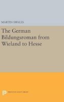 Martin Swales - The German Bildungsroman from Wieland to Hesse - 9780691641713 - V9780691641713