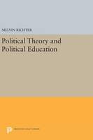Melvin Richter (Ed.) - Political Theory and Political Education - 9780691643649 - V9780691643649