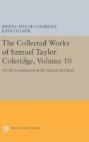 Samuel Taylor Coleridge - The Collected Works of Samuel Taylor Coleridge, Volume 10: On the Constitution of the Church and State - 9780691644103 - V9780691644103