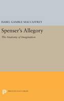 Isabel Gamble Maccaffrey - Spenser´s Allegory: The Anatomy of Imagination - 9780691644288 - V9780691644288