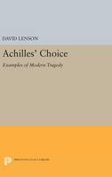 David Lenson - Achilles´ Choice: Examples of Modern Tragedy - 9780691644844 - V9780691644844