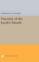 Lawrence M. Cathles - Viscosity of the Earth´s Mantle - 9780691644929 - V9780691644929