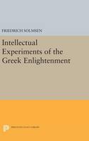 Friedrich Solmsen - Intellectual Experiments of the Greek Enlightenment - 9780691645087 - V9780691645087