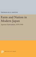 Thomas R. H. Havens - Farm and Nation in Modern Japan: Agrarian Nationalism, 1870-1940 - 9780691645391 - V9780691645391