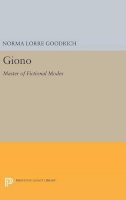 Norma Lorre Goodrich - Giono: Master of Fictional Modes - 9780691646053 - V9780691646053